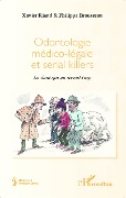 Odontologie médico-légale et serial killers - Riaud, Brousseau