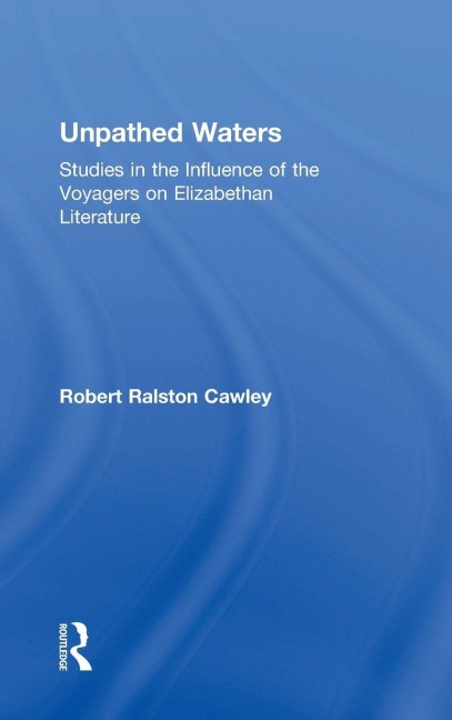 Unpathed Waters - Robert R Cawley
