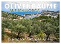 Olivenbäume auf Mallorca - Die Schönheit des Alters (Wandkalender 2024 DIN A2 quer), CALVENDO Monatskalender - Wilfried Oelschläger