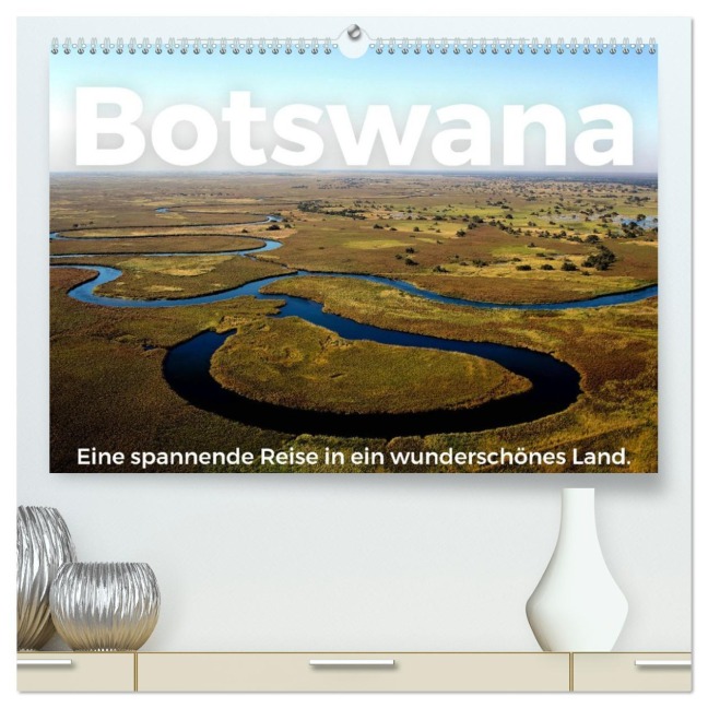Botswana - Eine spannende Reise in ein wunderschönes Land. (hochwertiger Premium Wandkalender 2026 DIN A2 quer), Kunstdruck in Hochglanz - M. Scott