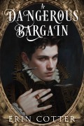 Cover-Bild zum Titel 'A Dangerous Bargain' von 'Erin Cotter'