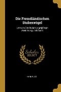 Die Fremdländischen Stubenvögel: Lehruch Der Stubenvogelpflege-Abrichtung Und-Zucht - Karl Russ