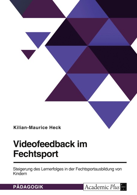 Videofeedback im Fechtsport - Kilian-Maurice Heck