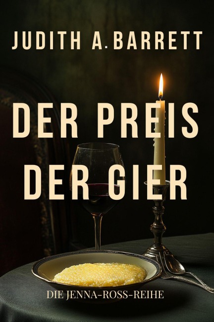 Der Preis Der Gier - Judith A. Barrett