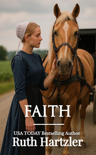 Faith: An Amish Romance Novella (The Amish Buggy Horse, #1) - Ruth Hartzler