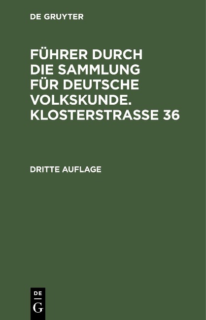 Führer durch die Sammlung für deutsche Volkskunde. Klosterstrasse 36 - 