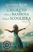 Il segreto della bambina sulla scogliera - Lucinda Riley