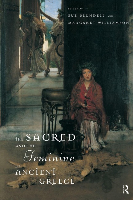 The Sacred and the Feminine in Ancient Greece - 