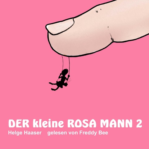 Der kleine rosa Mann 2 - Helge Haaser