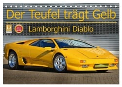 Cover-Bild zum Titel 'Der Teufel trägt Gelb - Lamborghini Diablo (Tischkalender 2026 DIN A5 quer), CALVENDO Monatskalender' von 'Ingo Laue'