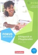 Cover-Bild zum Titel 'Fokus Deutsch B1/B2 - Erfolgreich in Pflegeberufen' von 'Steffen Faust, Andrea Wogatzke-Zeiger, Sigrid Zehren, Kajetan Tadrowski, Barbara Welzel'
