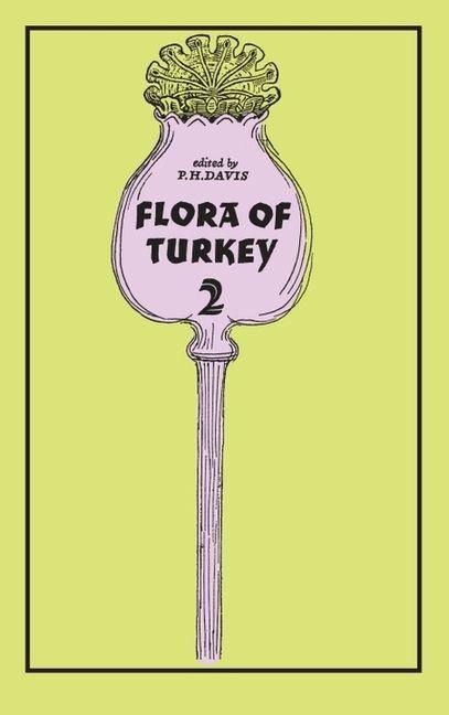Flora of Turkey, Volume 2 - Peter Davis