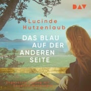Cover-Bild zum Titel 'Das Blau auf der anderen Seite' von 'Lucinde Hutzenlaub'