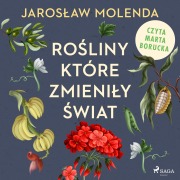 Cover-Bild zum Titel 'Ro¿liny, które zmieni¿y ¿wiat' von 'Jaros¿aw Molenda'