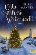 Cover-Bild zum Titel 'O du fröhliche Weibernacht' von 'Heike Wanner'