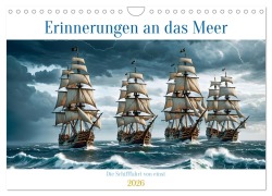 Cover-Bild zum Titel 'Erinnerungen an das Meer. Die Schifffahrt von einst (Wandkalender 2026 DIN A4 quer), CALVENDO Monatskalender' von 'Alain Gaymard'
