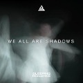 We All Are Shadows - Sleeping Romance