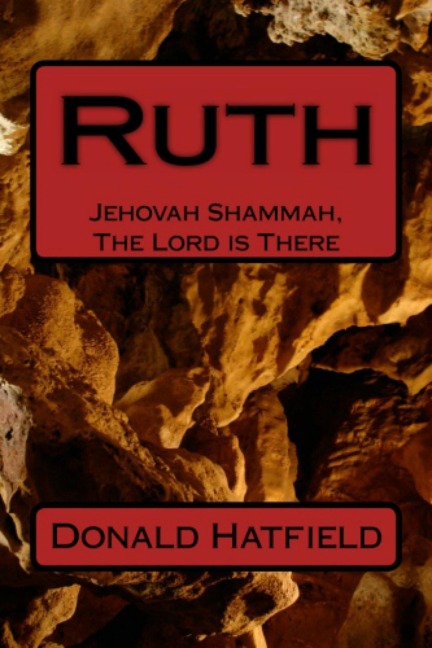 Ruth - Jehovah Shammah, (The Lord is There) - Don Hatfield