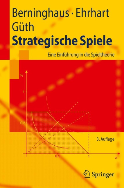 Strategische Spiele - Siegfried Berninghaus, Werner Güth, Karl-Martin Ehrhart
