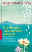 Cover-Bild zum Titel 'Die Blumen des Anderen wässern' von 'Chan Khong'