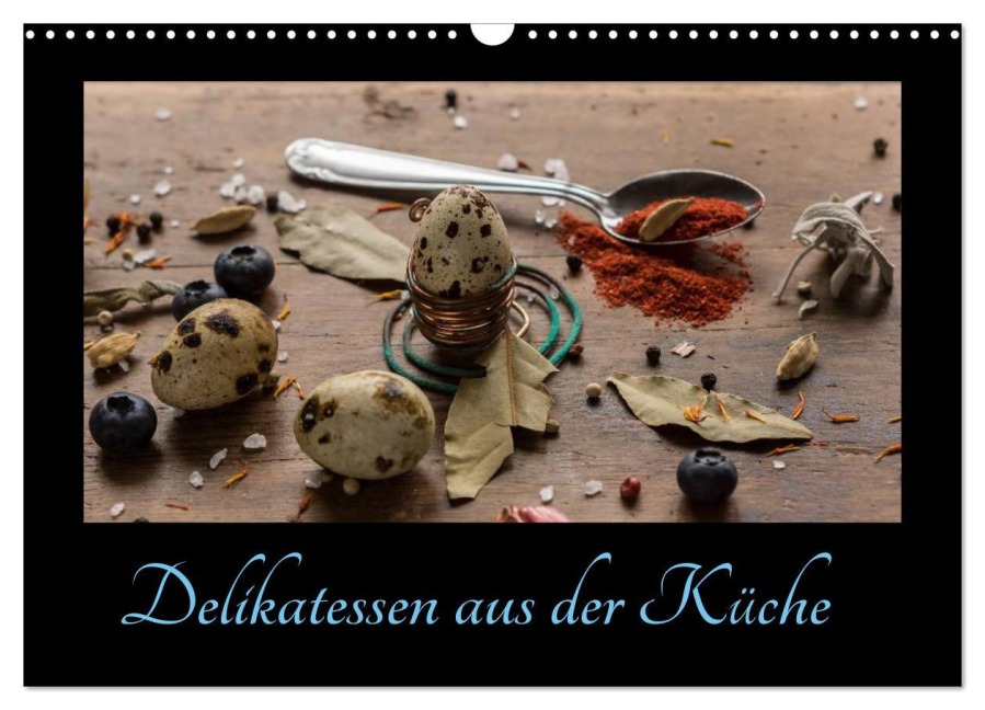 Delikatessen aus der Küche (Wandkalender 2025 DIN A3 quer), CALVENDO Monatskalender - Daniel Stewart Lustig