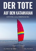Cover-Bild zum Titel 'Der Tote auf dem Katamaran. Ostfrieslandkrimi' von 'Alfred Bekker'