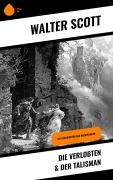 Cover-Bild zum Titel 'Die Verlobten & Der Talisman' von 'Walter Scott'