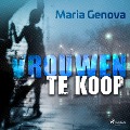 Cover-Bild zum Titel 'Vrouwen te koop' von 'Maria Genova'