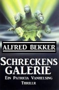 Cover-Bild zum Titel 'Ein Patricia Vanhelsing Thriller - Schreckensgalerie' von 'Alfred Bekker'
