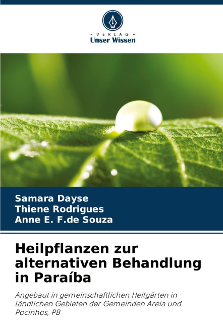 Heilpflanzen zur alternativen Behandlung in Paraíba - Samara Dayse, Thiene Rodrigues, Anne E. F. de Souza
