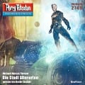 Cover-Bild zum Titel 'Perry Rhodan 2749: Die Stadt Allerorten' von 'Michael Marcus Thurner'