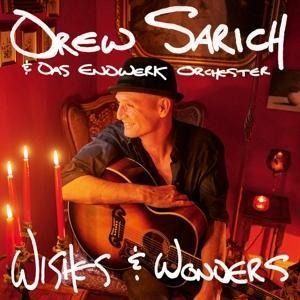 Wishes & Wonders - Drew & Das Endwerk Orchester Sarich