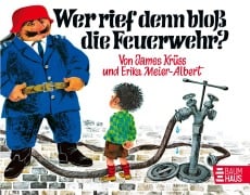 Cover-Bild zum Titel 'Wer rief denn bloß die Feuerwehr' von 'James Krüss'