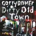 Cover-Bild zum Titel 'Dirty Old Town: Ein Wyatt-Roman' von 'Garry Disher'
