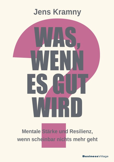 Was, wenn es gut wird? - Jens Kramny
