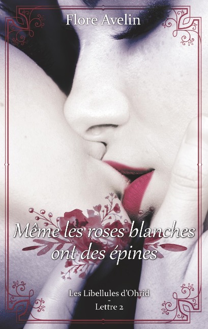 Même les roses blanches ont des épines - Flore Avelin