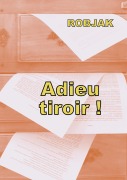 Cover-Bild zum Titel 'Adieu tiroir !' von 'Robjak'
