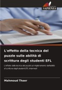 Cover-Bild zum Titel 'L'effetto della tecnica del puzzle sulle abilità di scrittura degli studenti EFL' von 'Mahmoud Thaer'