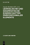 Cover-Bild zum Titel 'Lexikalische und grammatische Eigenschaften präpositionaler Elemente' von ''