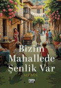 Cover-Bild zum Titel 'Bizim Mahallede Senlik Var' von 'Ali Gül'