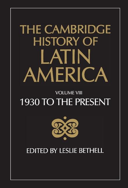 The Cambridge History of Latin America Vol 8 - 