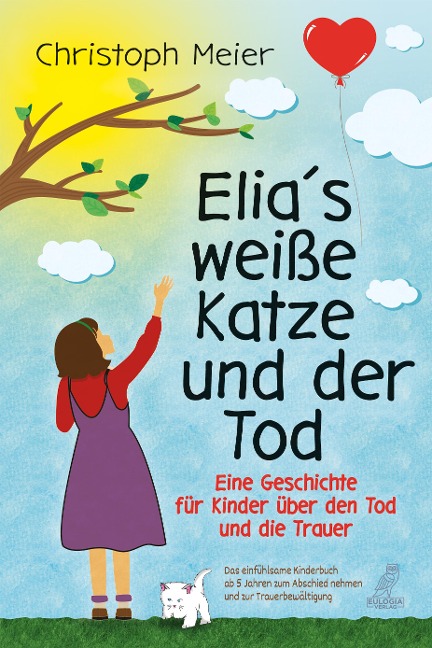 Elias weiße Katze und der Tod - Christoph Meier