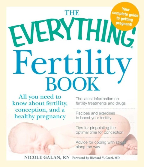 The Everything Fertility Book - Nicole Galan