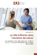 Cover-Bild zum Titel 'Le rôle infirmier dans l'annonce du cancer' von 'Abdellah Moumsi'