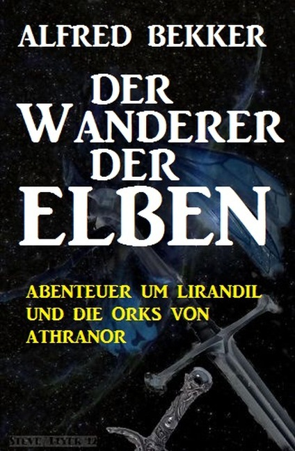 Der Wanderer der Elben - Alfred Bekker