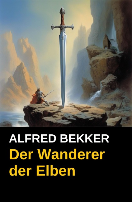 Der Wanderer der Elben - Alfred Bekker