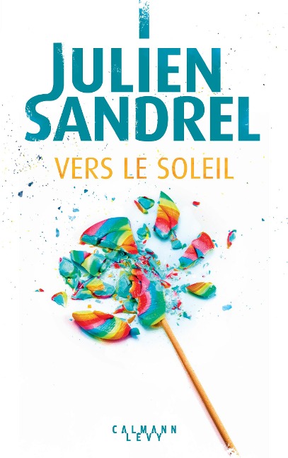 Vers le soleil - Julien Sandrel