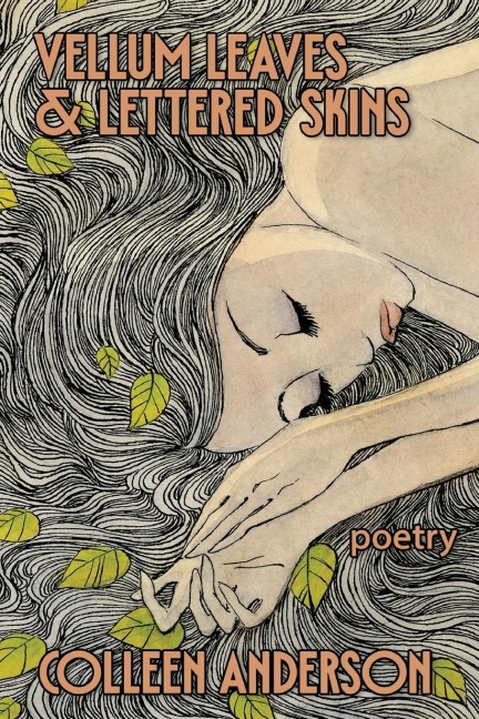 Vellum Leaves and Lettered Skins - Colleen Anderson