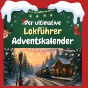 Cover-Bild zum Titel 'Der ultimative Lokführer-Adventskalender' von 'Marie Krüger'