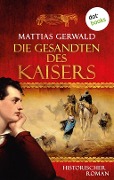 Cover-Bild zum Titel 'Der Medicus und die Fürstentochter - oder: Die Gesandten des Kaisers' von 'Mattias Gerwald'